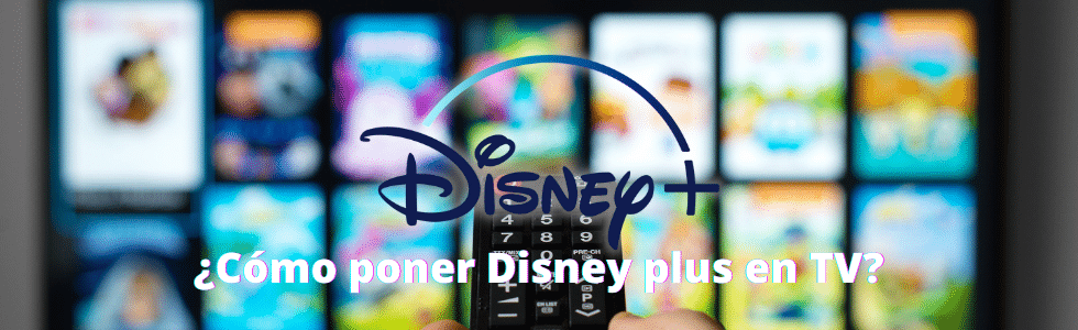¿Cómo poner Disney plus en TV?
