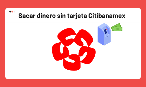 sacar dinero sin tarjeta citibanamex