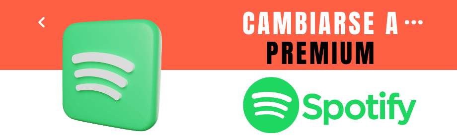 Cambiarse a premium en Spotify