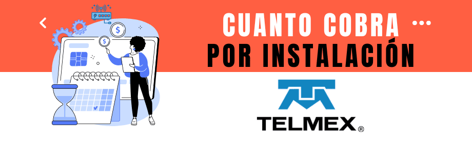 ¿Cuánto cobra Telmex por instalar internet?