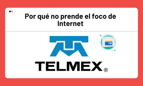 no prende el foco de Internet telmex