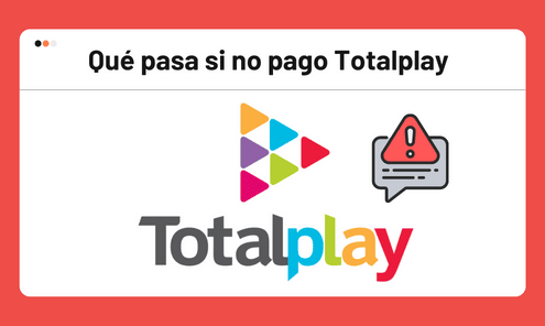 qué pasa si no pago totalplay un mes