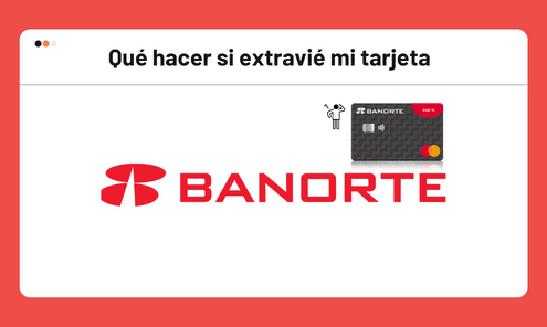 que hacer en caso de extravio de tarjeta banorte