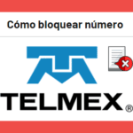 ¿Cómo bloquear un número en Telmex?