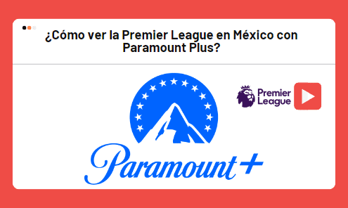 ver la Premier League en Mexico con Paramount Plus